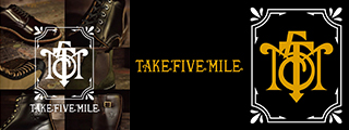 TAKE FIVE MILE(テイクファイブマイル)