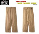 DRESS HIPPY TAILOR TROUSERS CHINOS  BEIGE(ドレスヒッピー・テーラートラウザーズチノーズ・ベージュ)