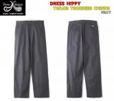 DRESS HIPPY TAILOR TROUSERS CHINOS  GRAY(ドレスヒッピー・テーラートラウザーズチノーズ・グレー)