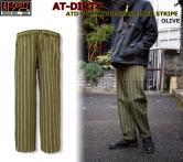 AT-DIRTY ATD WORK TROUSERS LINEN STRIPE OLIVE(アットダーティ・ATDワークトラウザーリネンストライプパンツ・オリーブ)